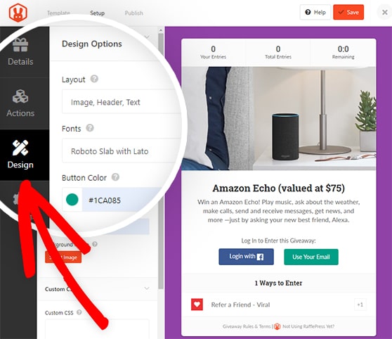 Customize your giveaway’s layout, fonts, and colors to match your website branding.