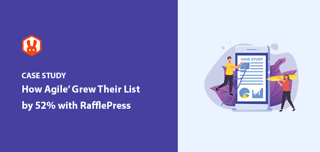 How Agile’ Grew Their Client’s Email List by 52% with RafflePress