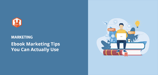 Ebook Marketing Tips You Can Actually Use Today