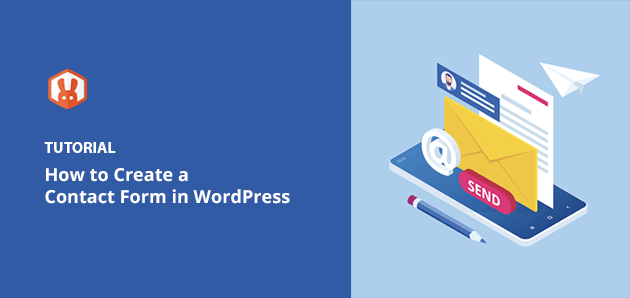 How to Create a Contact Form in WordPress: 6 Easy Steps