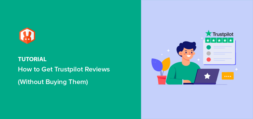 How to Get Trustpilot Reviews Fast (Without Fake Ones)