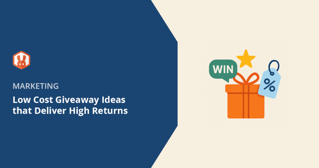 12 Low Cost Giveaway Ideas That Deliver High Returns