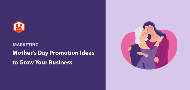 10+ Mother's Day Promotion Ideas to Grow Your Business