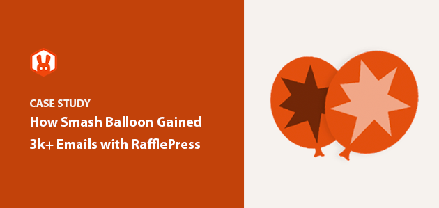 How Smash Balloon Grew Their Email List by 3,584 Subscribers + More