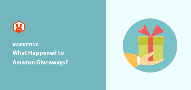 What Happened to Amazon Giveaways? (+ How to Still Run Them)